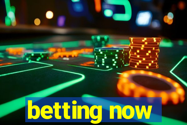 betting now